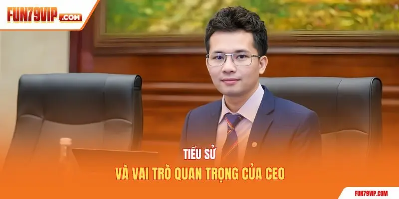 Tiểu sử CEO nhà cái