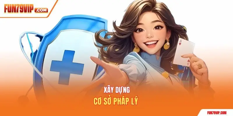 Xây dựng cơ sở pháp lý