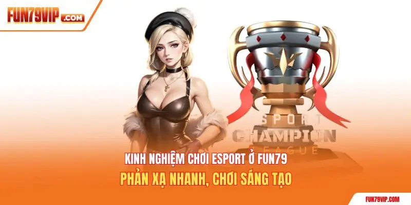 Kinh nghiệm chơi Esport xây dựng chế độ luyện tập